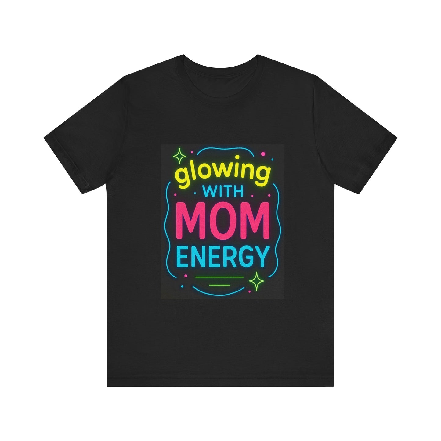 Glowing With Mom Energy - Female Short Sleeve T-Shirt (Black)