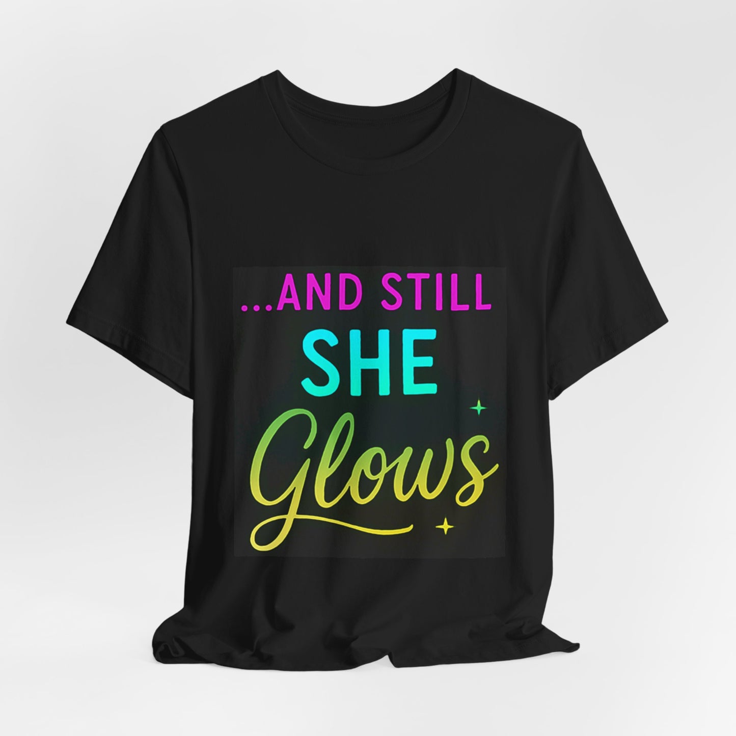 And Still She Glows - Female Short Sleeve T-Shirt (Black)