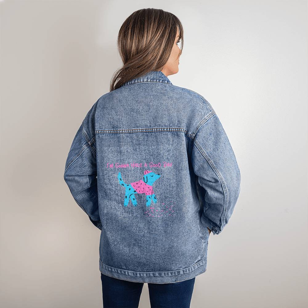 I'm Gonna Have a Good Day - Oversized Women's Denim Jacket