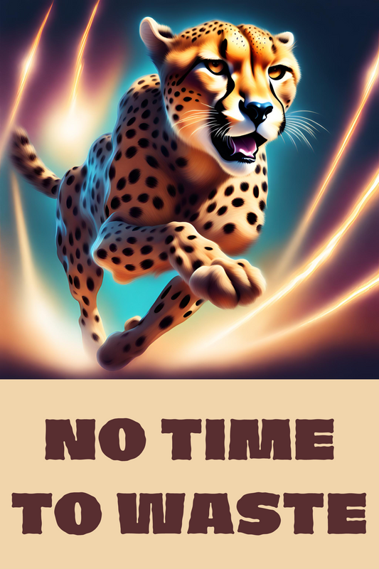 No Time To Waste Printed Poster