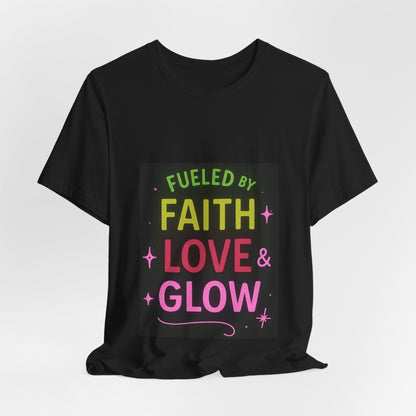 Fueled by Faith Love and Glow - Female Short Sleeve T-Shirt (Black)